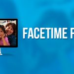 Herunterladen und Verwenden von Facetime auf dem PC