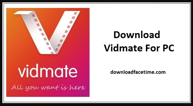 Download Vidmate For PC windows