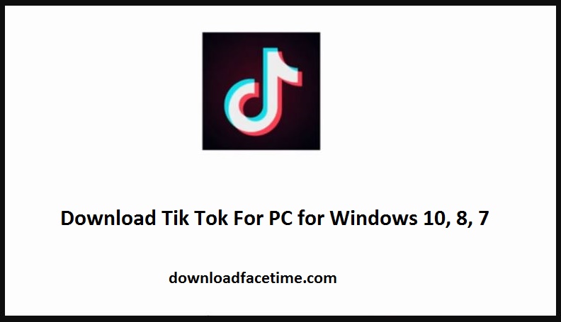 Tik Tok Bakeng sa PC bakeng sa Windows 10, 8, 7