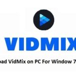 Mokhoa oa ho jarolla le ho kenya VidMix ho PC Windows 7,8,10 le Mac