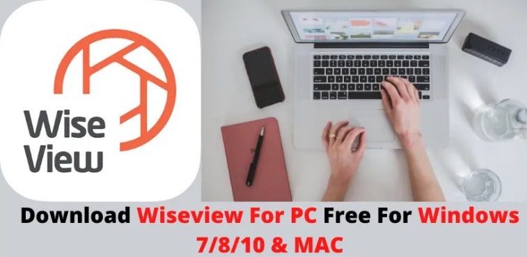 Download WiseView for PC Windows