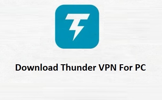 Khoasolla Thunder VPN bakeng sa PC Windows