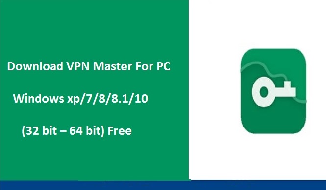 Download VPN Master For PC Windows