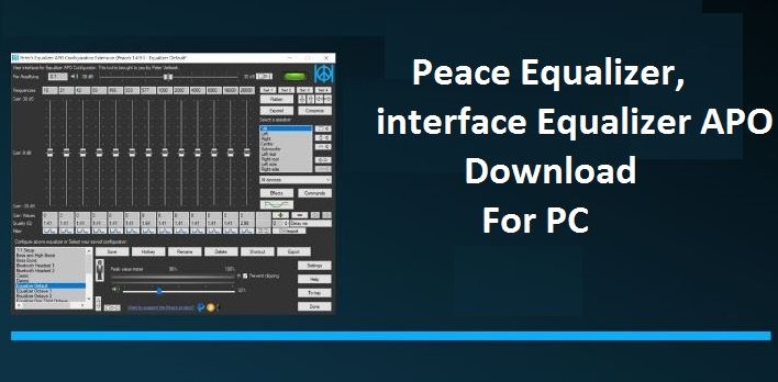 Equalizzatore di pace, interfaccia Equalizer APO per PC Windows
