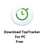 TopTracker For PC Windows 7,8,10 Free Download Latest Version