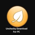 Unchecky Bakeng sa PC ea Windows 7,8,10 Khoasolla New Version