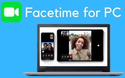 FaceTime On Your Android Or PC Windows