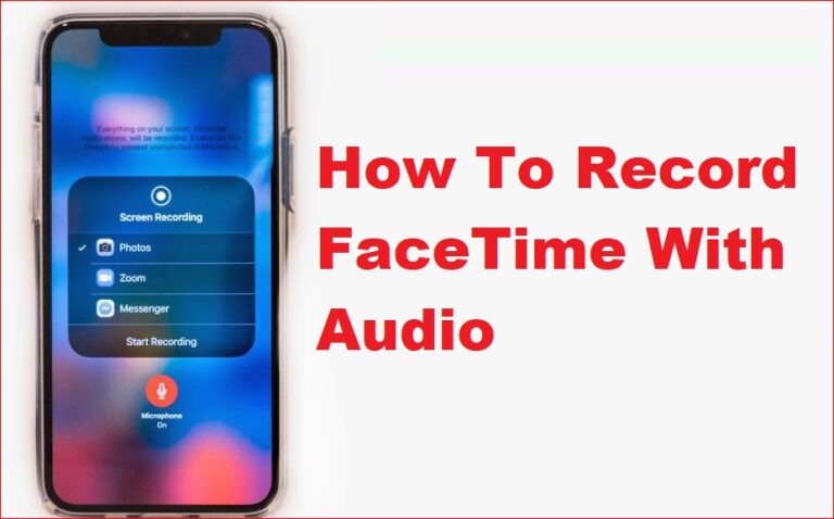 How To Record FaceTime With Audio: Quick Guide – 2023