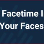 Ar Facetime apverčia jūsų veidus – taip ar ne [Krekas] – 2023