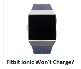Fitbit Ionic Won't Charge